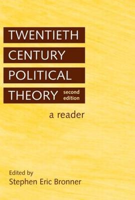 Twentieth Century Political Theory - Stephen Eric Bronner