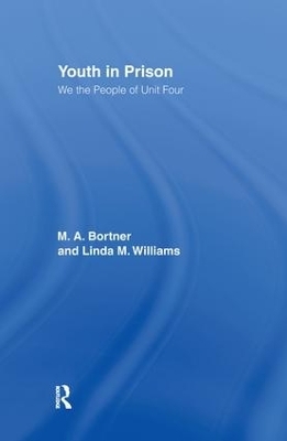 Youth in Prison - M. A. Bortner; Linda Williams