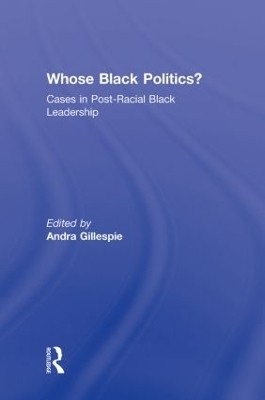 Whose Black Politics? - Andra Gillespie