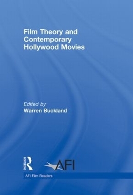 Film Theory and Contemporary Hollywood Movies - Warren Buckland