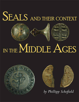 Seals and their Context in the Middle Ages - 