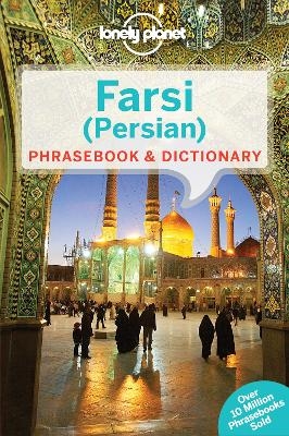 Lonely Planet Farsi (Persian) Phrasebook & Dictionary -  Lonely Planet, Yavar Dehghani