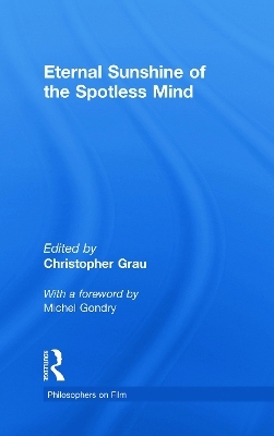 Eternal Sunshine of the Spotless Mind - Christopher Grau