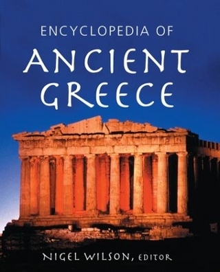 Encyclopedia of Ancient Greece - Nigel Wilson
