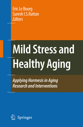 Mild Stress and Healthy Aging - Eric Le Bourg; Suresh I.S. Rattan