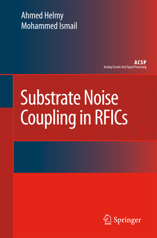 Substrate Noise Coupling in RFICs - Ahmed Helmy; Mohammed Ismail