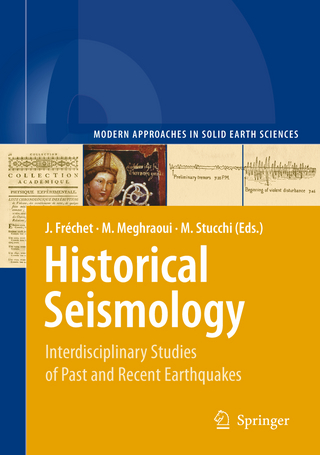 Historical Seismology - Julien Fréchet; Mustapha Meghraoui; Massimiliano Stucchi