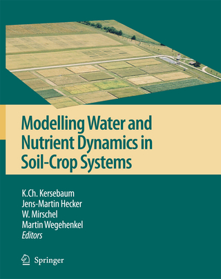 Modelling water and nutrient dynamics in soil-crop systems - K.Ch. Kersebaum; Jens-Martin Hecker; W. Mirschel; Martin Wegehenkel