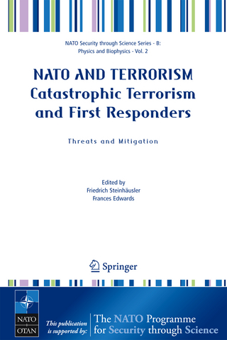 NATO AND TERRORISM Catastrophic Terrorism and First Responders: Threats and Mitigation - Friedrich Steinhäusler; Frances Edwards