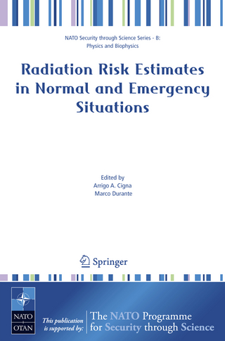 Radiation Risk Estimates in Normal and Emergency Situations - Arrigo A. Cigna; Marco Durante