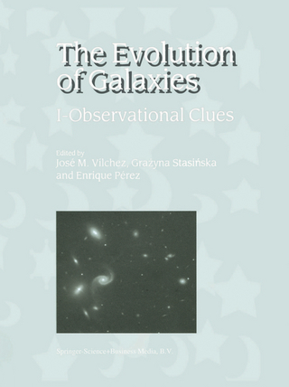 The Evolution of Galaxies - Jose M. Vilchez; Grazyna Stasinska; Enrique Perez