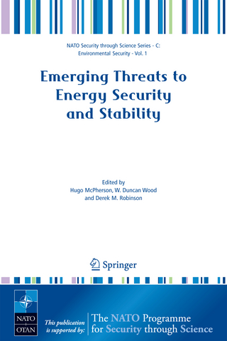 Emerging Threats to Energy Security and Stability - Hugo McPherson; W.Duncan Wood; Derek M. Robinson