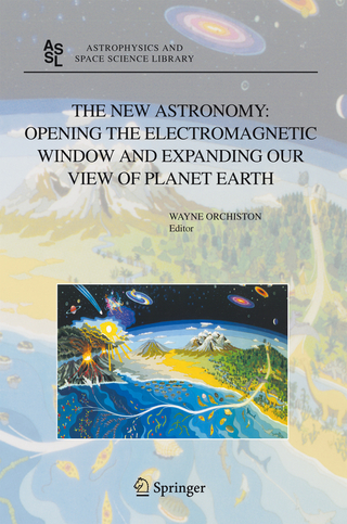 The New Astronomy: Opening the Electromagnetic Window and Expanding our View of Planet Earth - Wayne Orchiston