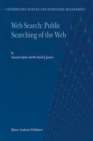Web Search: Public Searching of the Web - Amanda Spink; Bernard J. Jansen