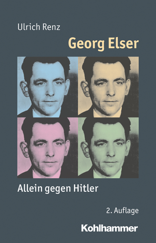 Georg Elser - Ulrich Renz; Reinhold Weber; Peter Steinbach; Julia Angster