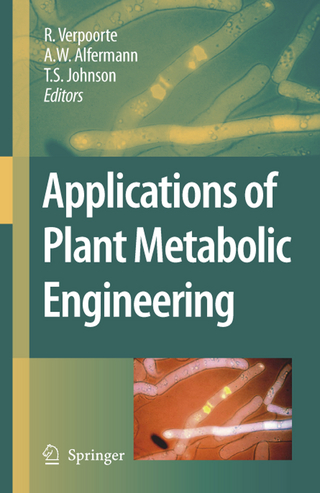 Applications of Plant Metabolic Engineering - R. Verpoorte; A.W. Alfermann; T.S. Johnson