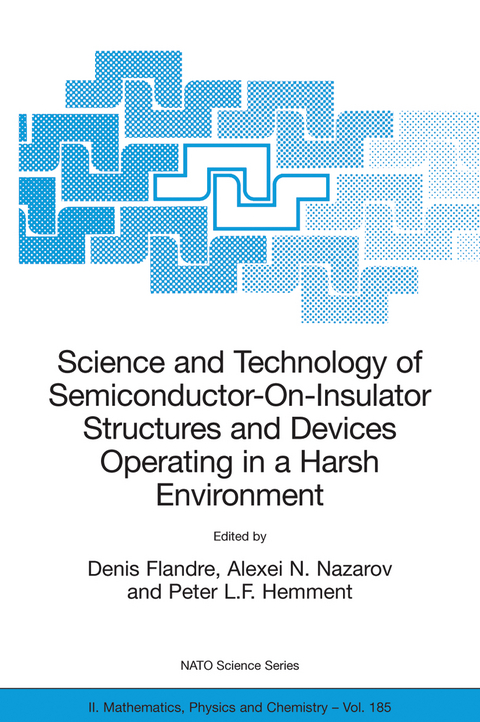 Science and Technology of Semiconductor-On-Insulator Structures and Devices Operating in a Harsh Environment - 