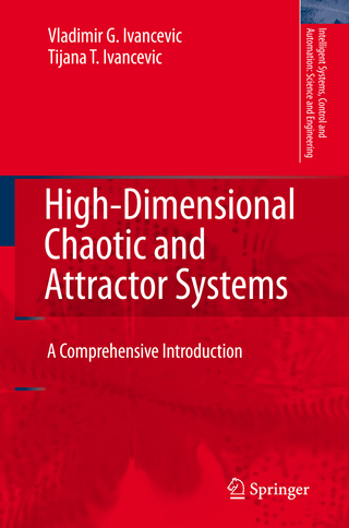 High-Dimensional Chaotic and Attractor Systems - Vladimir G. Ivancevic; Tijana T. Ivancevic