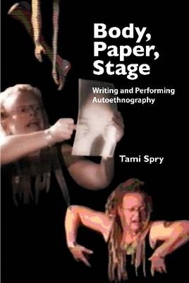Body, Paper, Stage - Tami Spry