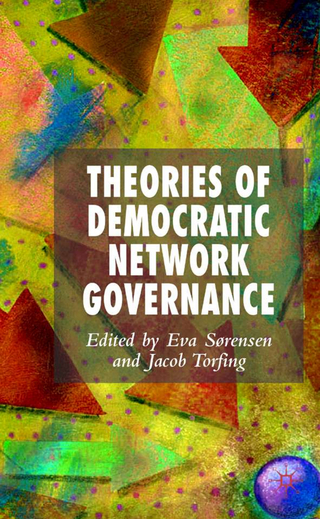 Theories of Democratic Network Governance - E. Sorensen; J. Torfing