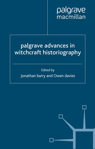 Palgrave Advances in Witchcraft Historiography - J. Barry; O. Davies