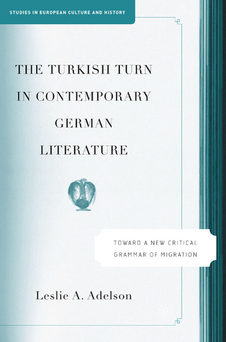 The Turkish Turn in Contemporary German Literature - L. Adelson