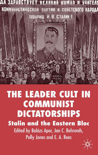 The Leader Cult in Communist Dictatorships - B. Apor; J. Behrends; P. Jones; E. Rees