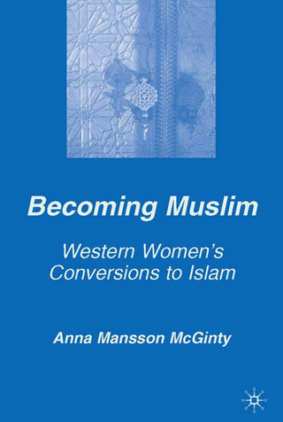 Becoming Muslim - A. Mansson McGinty