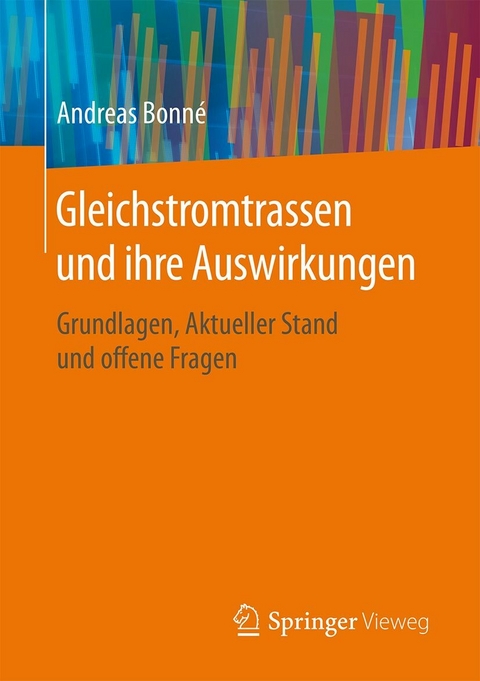 Gleichstromtrassen und ihre Auswirkungen -  Andreas Bonné