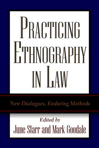 Practicing Ethnography in Law - J. Starr; M. Goodale
