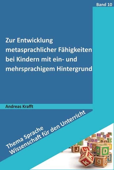 Zur Entwicklung metasprachlicher Fähigkeiten bei Kindern mit ein- und mehrsprachigem Hintergrund - Andreas Krafft