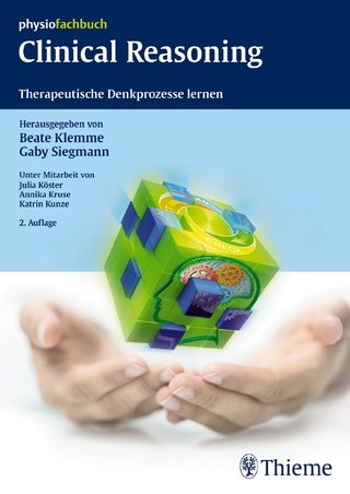 Clinical Reasoning - Beate Klemme; Gaby Siegmann; Julia Köster; Annika Kruse; Katrin Kunze