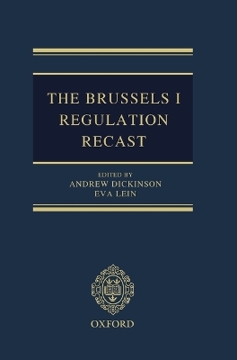 The Brussels I Regulation Recast - Andrew Dickinson; Eva Lein