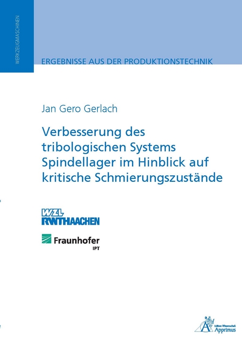 Verbesserung des tribologischen Systems Spindellager im Hinblick auf kritische Schmierungszustände - Jan Gero Gerlach