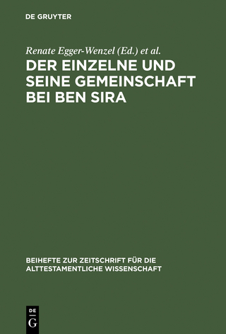 Der Einzelne und seine Gemeinschaft bei Ben Sira - Renate Egger-Wenzel; Ingrid Krammer