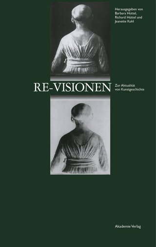 Re-Visionen - Barbara Hüttel; Richard Hüttel; Jeanette Kohl
