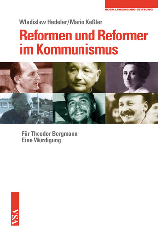Reformen und Reformer im Kommunismus - Wladislaw Hedeler; Mario Keßler