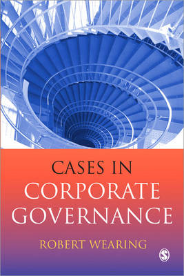 Cases in Corporate Governance - Robert T Wearing