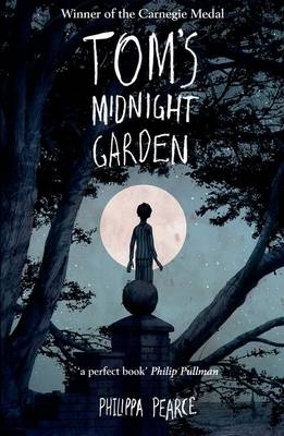 Tom's Midnight Garden: Winner of the Carnegie Medal