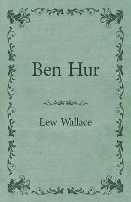 Ben Hur - Lew Wallace,
