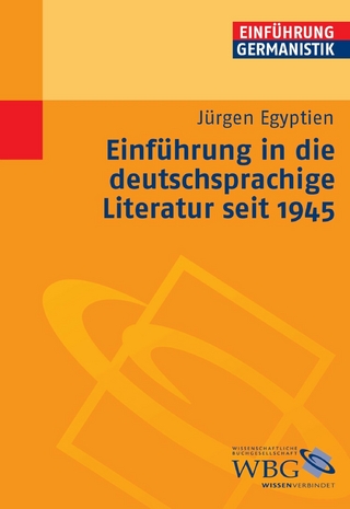 Einführung in die deutschsprachige Literatur seit 1945 - Gunter E. Grimm; Jürgen Egyptien; Klaus-Michael Bogdal