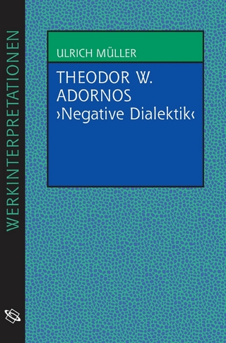 Theodor W. Adornos 'Negative Dialektik' - Ulrich Müller