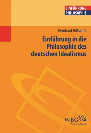 Einführung in die Philosophie des deutschen Idealismus - Reinhard Hiltscher