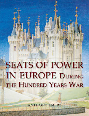 Seats of Power in Europe during the Hundred Years War - Emery Anthony Emery