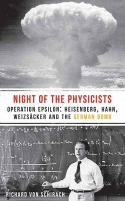 Night of the Physicists - von Schirach Richard von Schirach