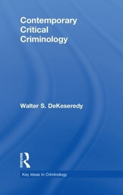 Contemporary Critical Criminology - Walter S. DeKeseredy