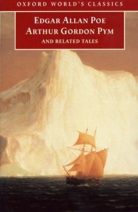 Narrative of Arthur Gordon Pym of Nantucket and Related Tales - Edgar Allan Poe; J. Gerald Kennedy