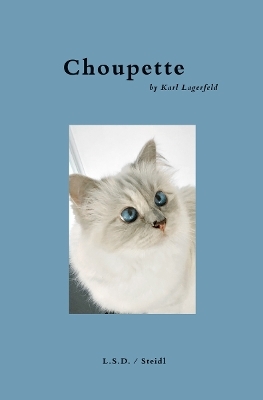 Choupette by Karl Lagerfeld - Karl Lagerfeld