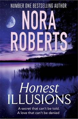 Honest Illusions - Nora Roberts