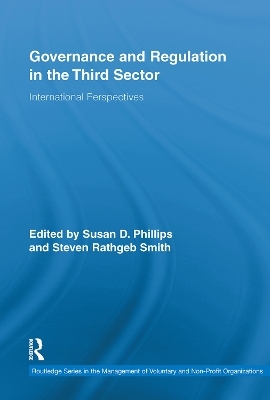 Governance and Regulation in the Third Sector - Susan Phillips; Steven Rathgeb Smith